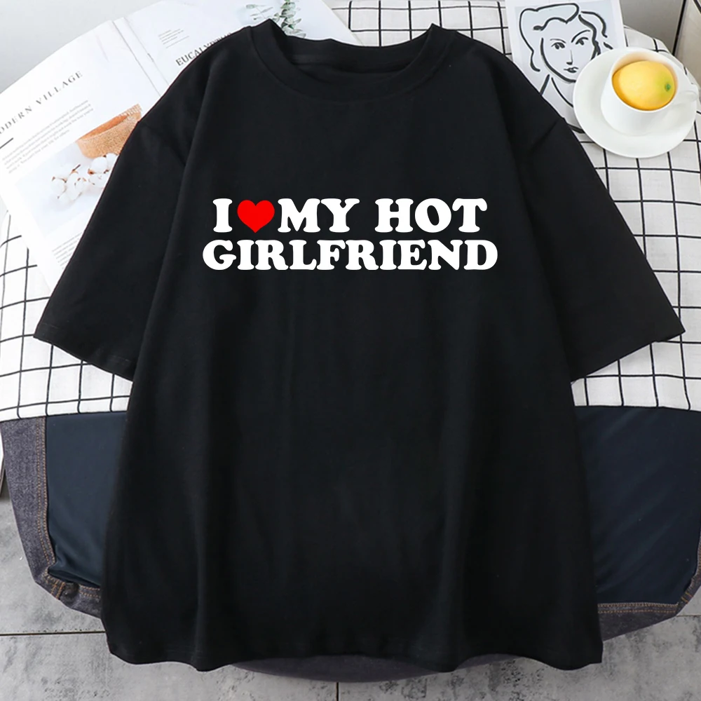 Summer Vintage Funny I Love My Hot Girlfriend Boyfriend T-shirt Couple Graphic T Shirt Men Cotton Casual Sport Streetwear Tees