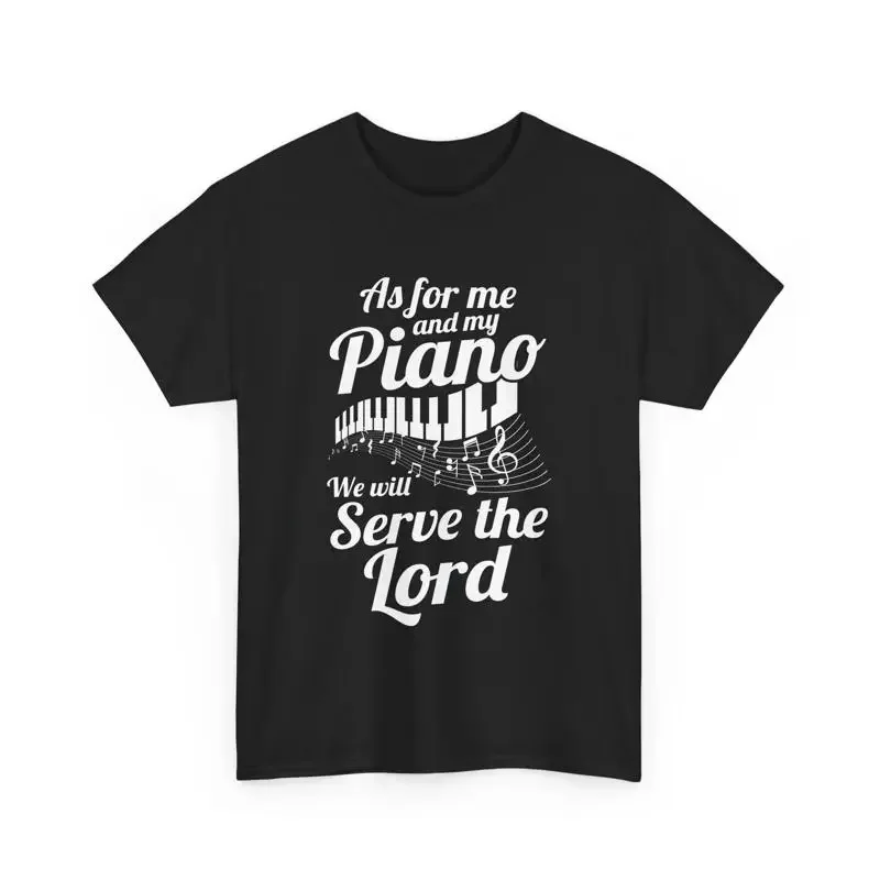 Christian Pianist Me And My Piano We Will Serve The Lord T Shirt