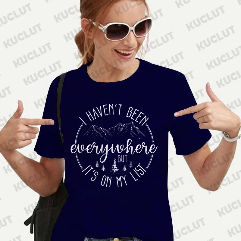 Shirts for Women I Haven't Been Everywhere But It's on My List Print T-shirts World Traveler Vacation Tshirt Funny Travel Shirt