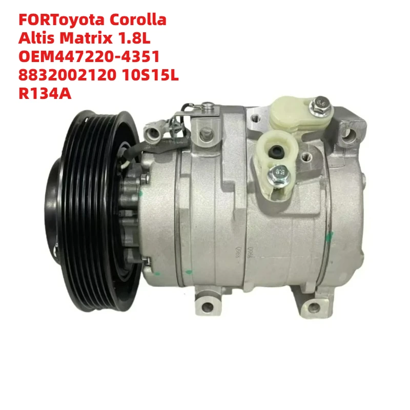 

High Efficiency FORToyota Corolla Altis Matrix 1.8L OEM447220-4351 8832002120 10S15L R134A 12V Air Conditioning Compressor
