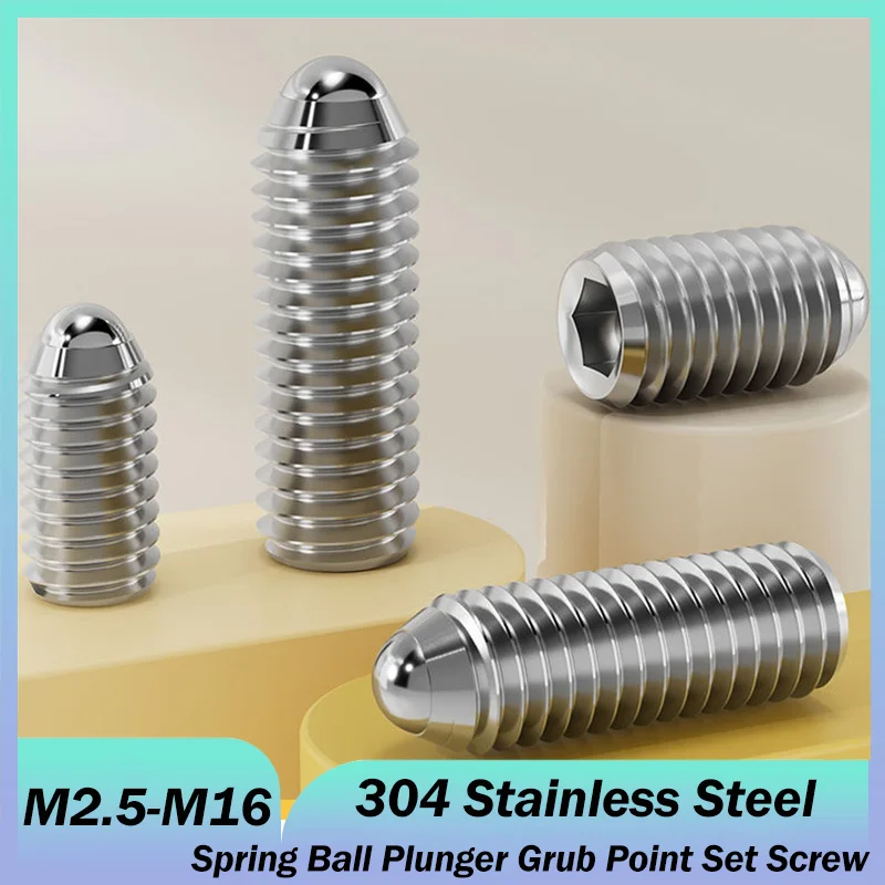 M2.5 M3 M4 M5 M6 M8 M10 M12 M16 304 Stainless Steel Hex Socket Allen Spring Ball Plunger Grub Point Set Screw Bolt