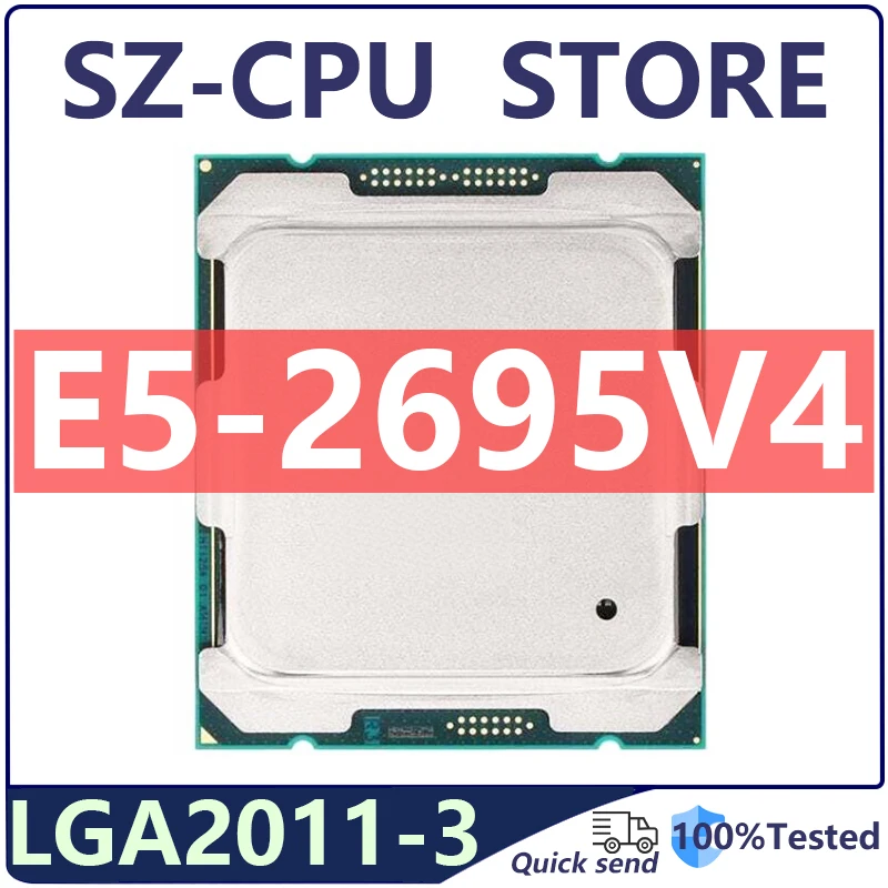 Xeon E5-2695V4 E5 2695 V4 2695V4 2.1GHz 18 Cores 45M 120W 14nm LGA 2011-3 Server Processor