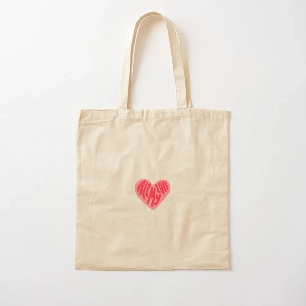 

ALL MY LOVE Tote Bag Canvas shoulder bag custom bags Tote Bag