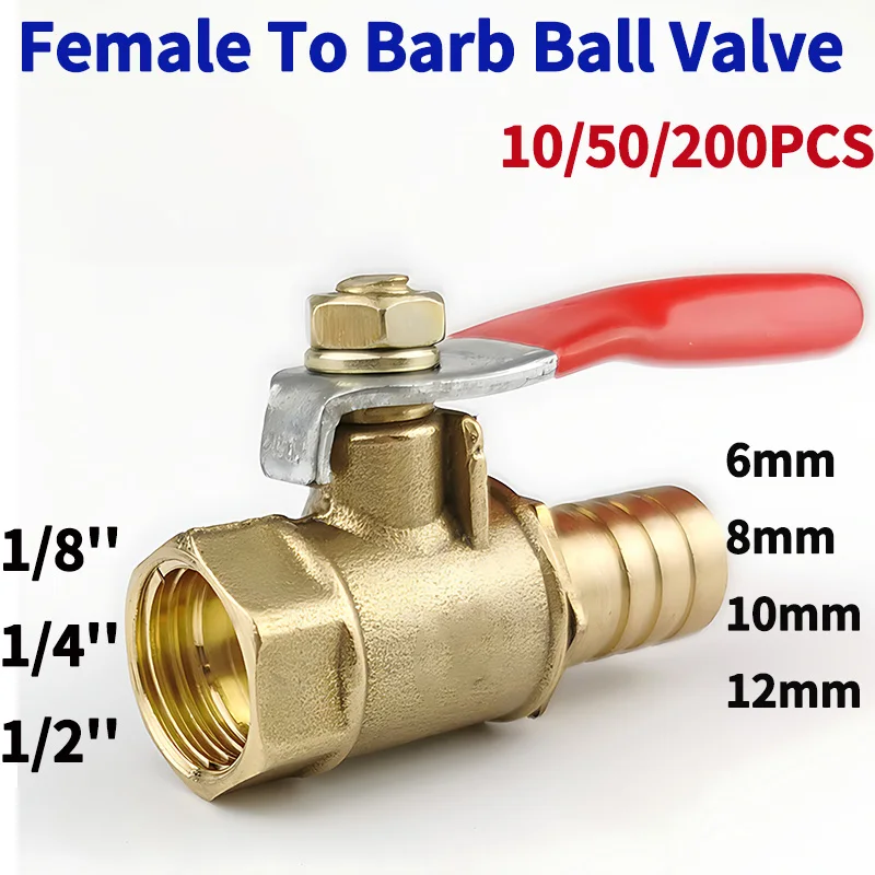 

Brass Barbed Ball Valve with Female Thread Connector for 6-12 Hose Barb and 1/8',1/2'',1/4'' Copper Pipe Fitting Coupler Adapter