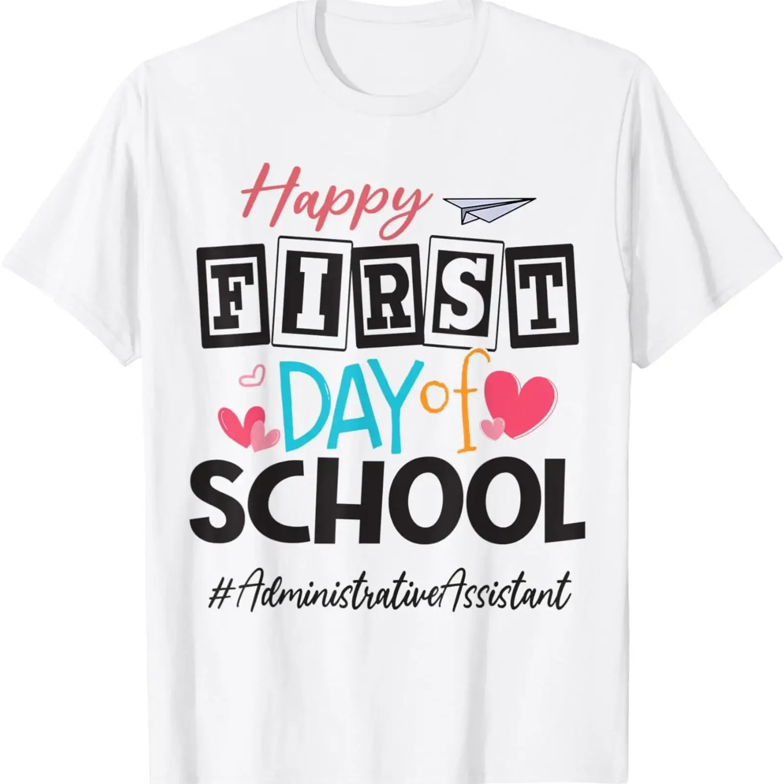 Administrative Assistant Happy First Day Of School Women T Shirt vintage Washed Soft Slightly streetwear Versatile Stretched