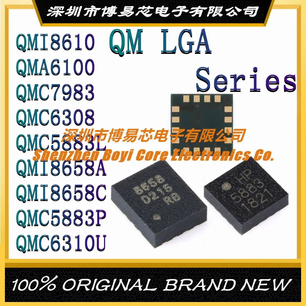 

QMI8610 QMA6100 QMC7983 QMC6308 QMC5883L QMI8658A QMI8658C QMC5883P QMC6310U New Original Genuine