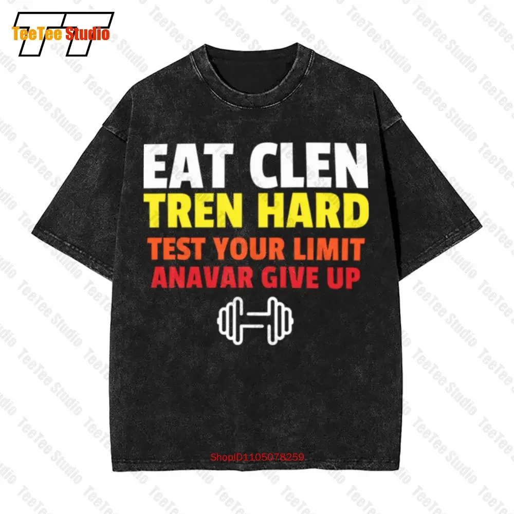 Eat Clen Tren Hard Test Your Limit Anavar Give Up Gym  Oversized T-Shirt S0LG