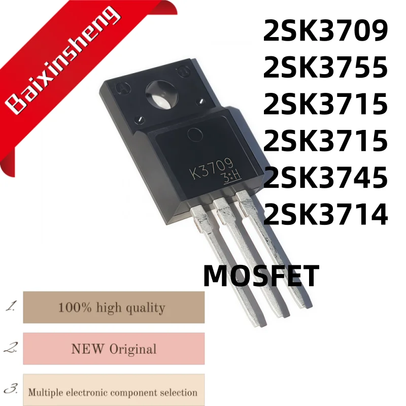 

2SK3714 10PCS K3714 2SK3715 K3715 2SK3709 K3709 2SK3742 K3742 2SK3745 K3745 2SK3755 K3755 MOSFET NEW high-quality