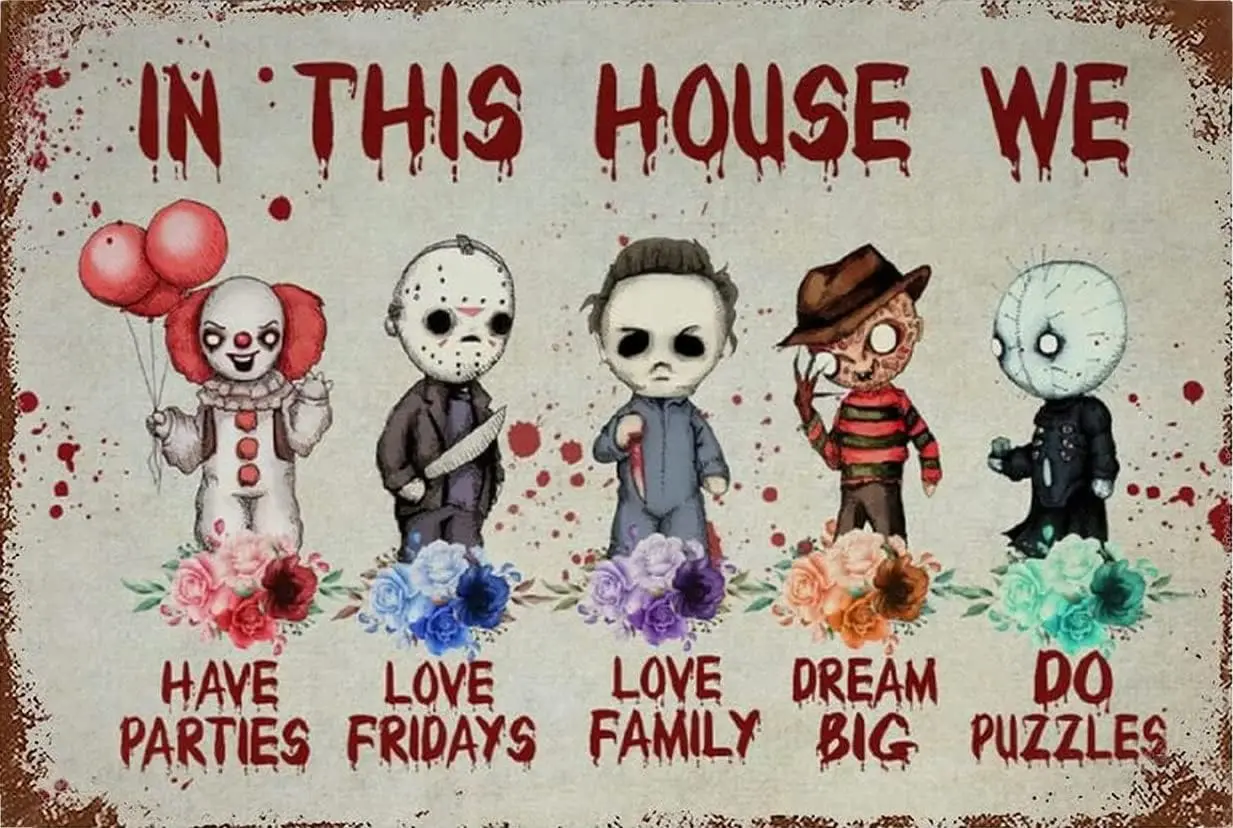 Horror Movies Dreacoss In This House We Love Family Dream Big Love Friday Halloween 12x8 Inch Metal Tin Sign sign sign sign
