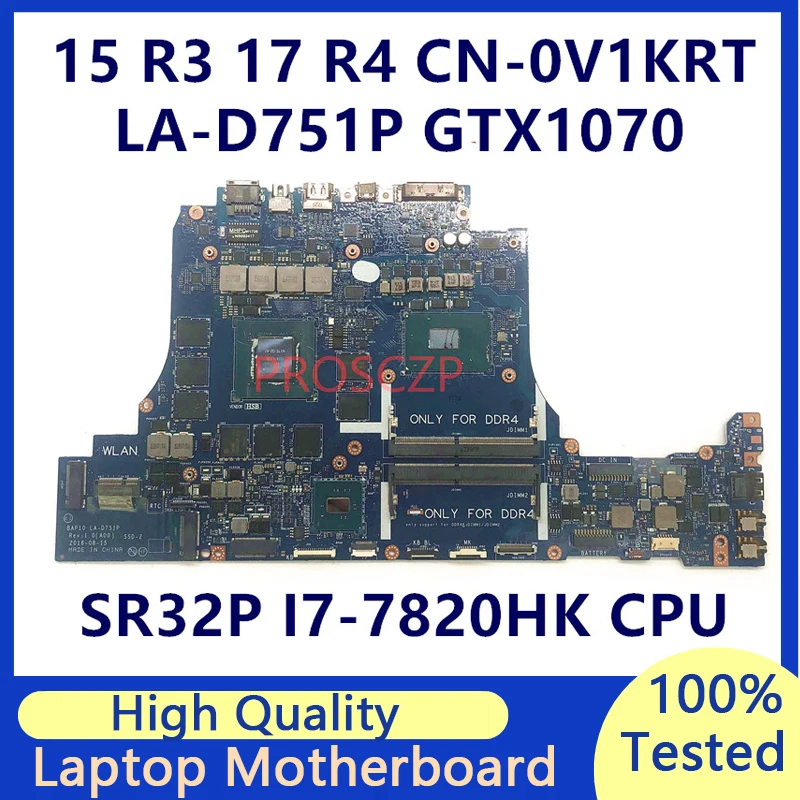 

CN-0V1KRT 0V1KRT V1KRT для DELL 15 R3 17 R4 материнская плата для ноутбука с SR32P I7-7820HK CPU LA-D751P GTX1070 100% протестирована