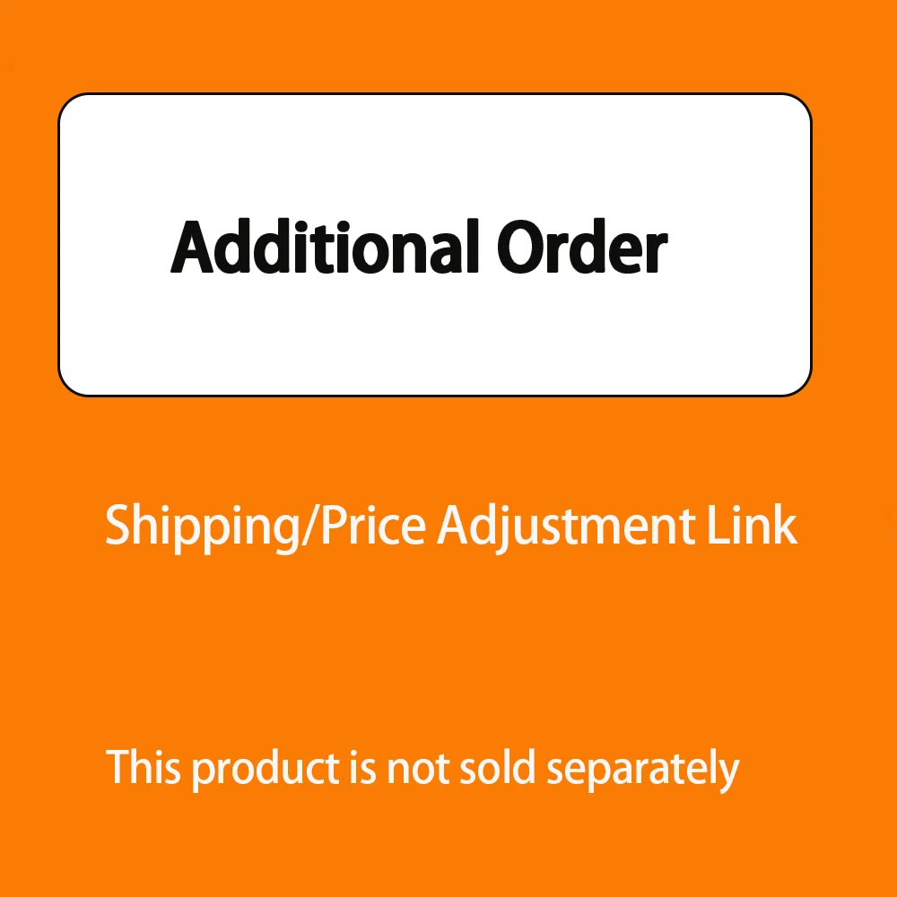 

Resend / Additional Order, Shipping /Price Adjustment Link/ Not Sold Separately Thanks! Compensate for Price Difference/postage