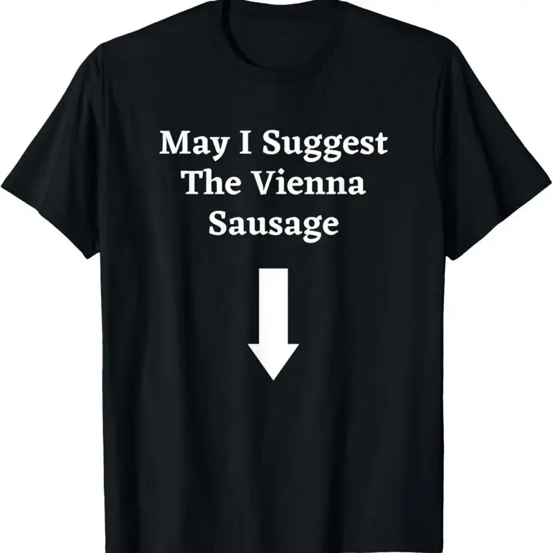 Fun Meat Apparel May I Suggest The Vienna Sausage T Shirt