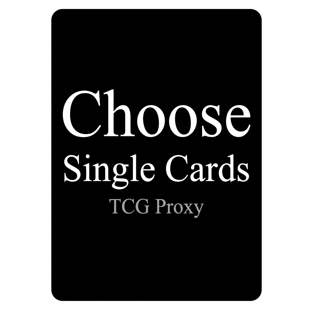 

Choose Single Cards TCG Proxy Top Quanlity Trading Game Cards Foil/Regular Cards Personalized Card Deck Board Games