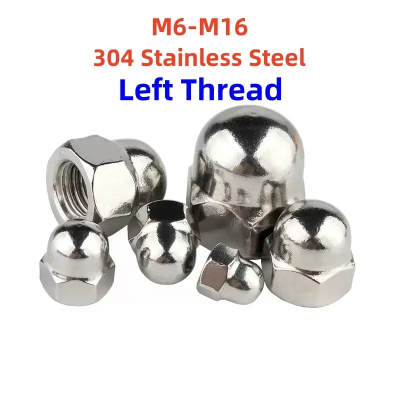 M6 M8 M10 M12 M16  304 Stainless Steel Left Thread  Hex Acorn Cap Decorative Cover Semicircle Dome Nut