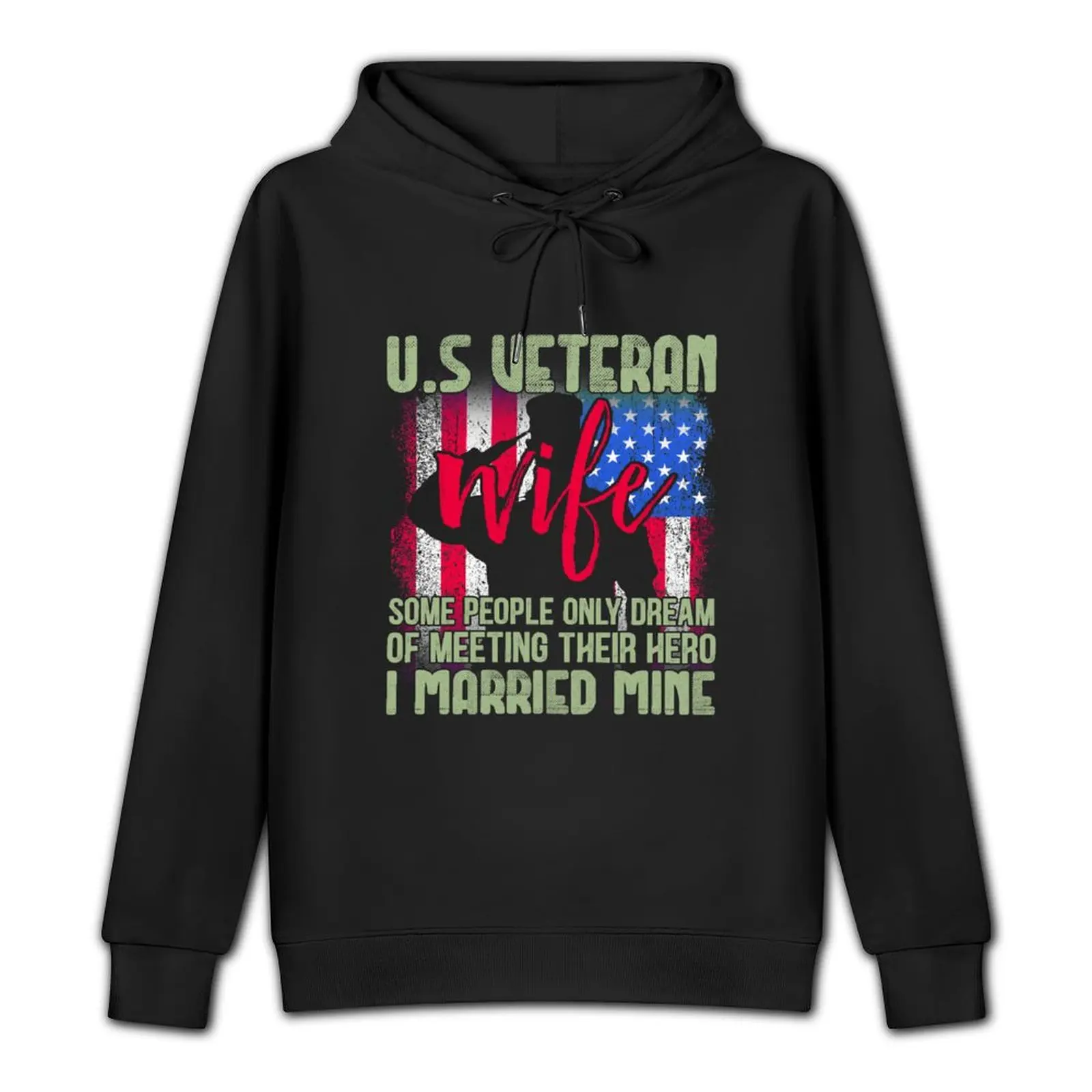 US Veteran Wife some people only dream of meeting their hero i married mine Pullover Hoodie hooded shirt tracksuit