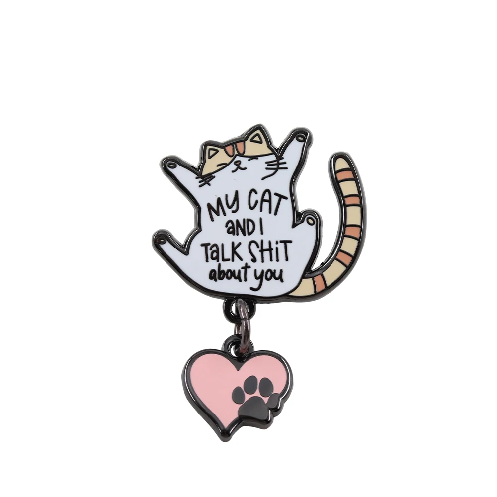 My Cat and I Talk Shit about You Creative Brooch Cute Heart-shaped Paw Print Pendant Cat Badge Fun Text Pet Theme Enamel Pin