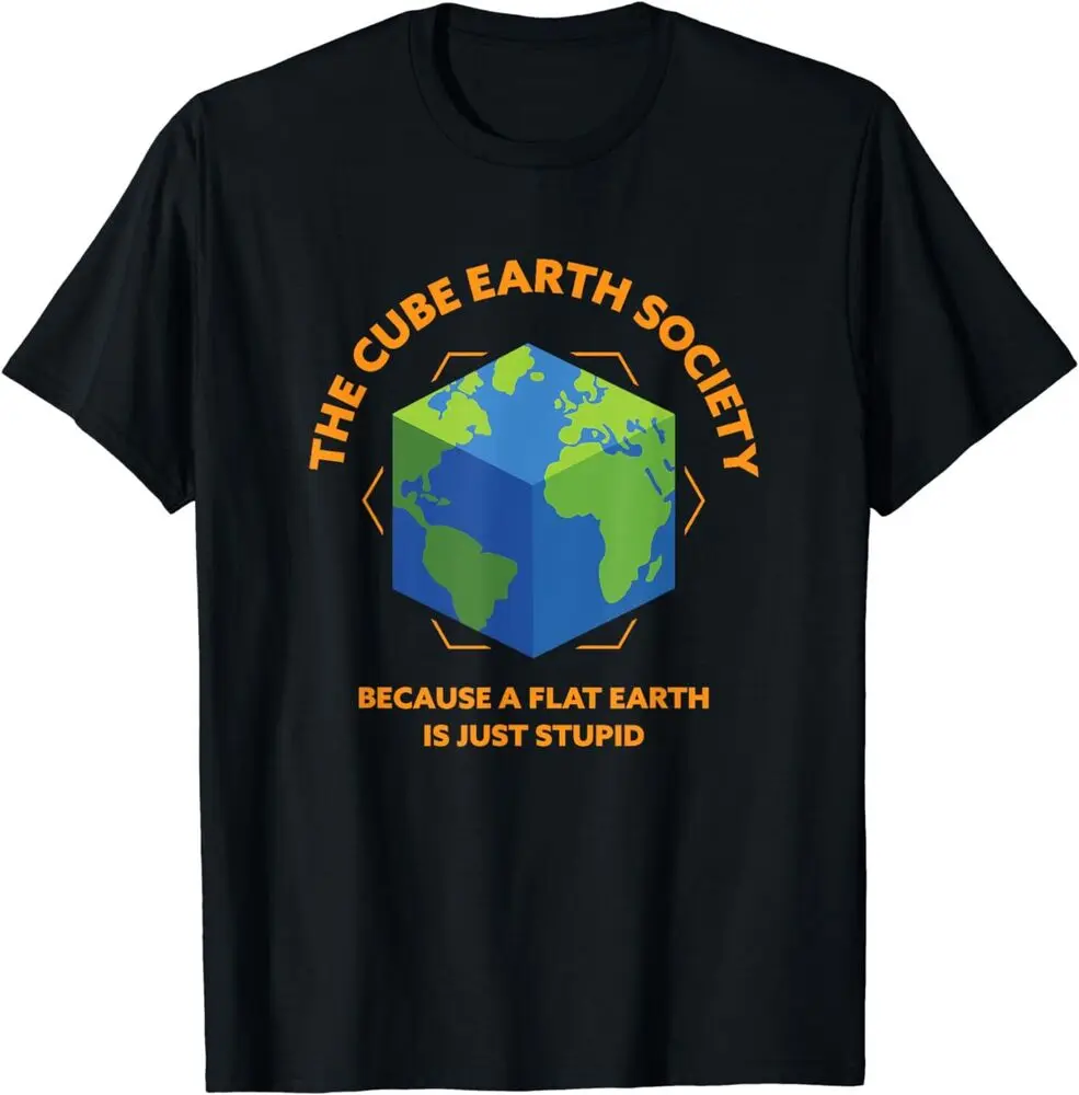 The Cube Earth Society Because A Flat Earth Is Just Stup!d T-Shirt Anime Graphic T-shirts Unisex Summer Short Sleeve