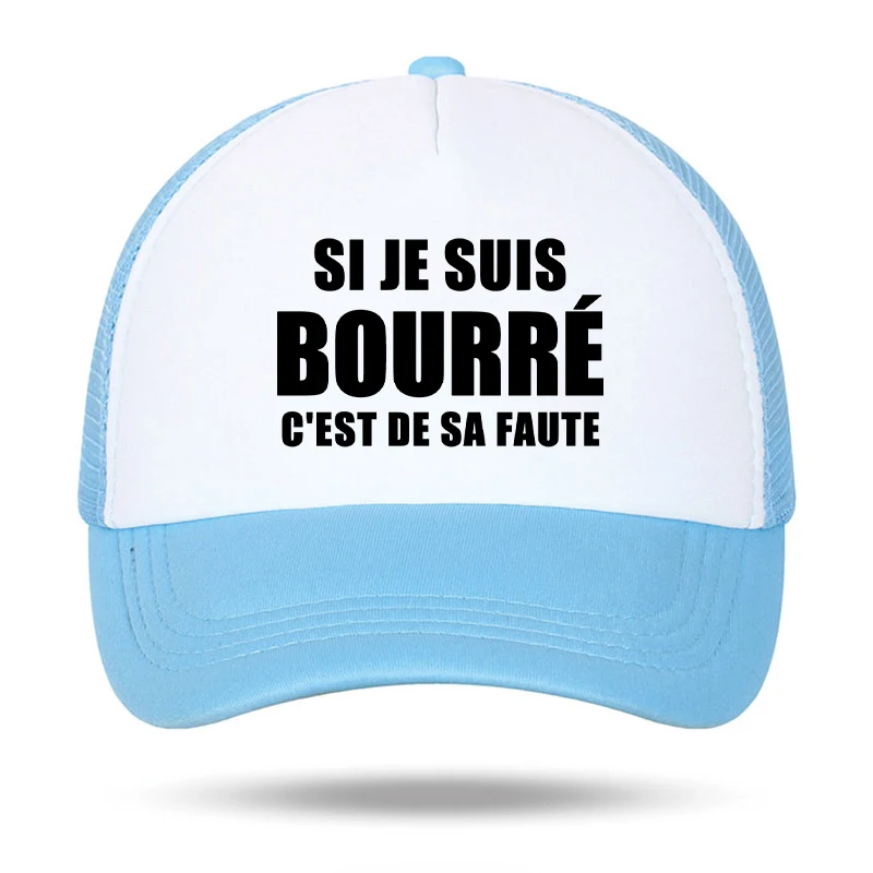 Si Je Suis Bourre C'est De Sa Faute Print Foam Trucker Cap Woman Man Summer Sping Outdoor Mesh Baseball Cap Adult Visor Caps