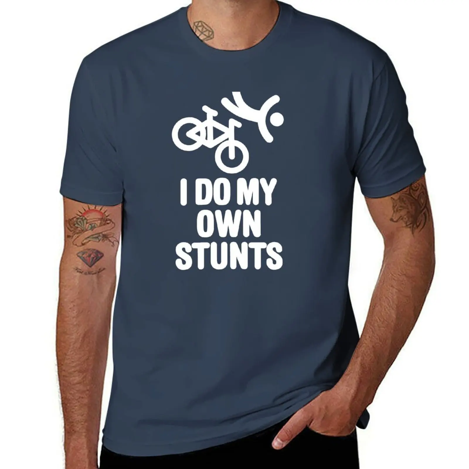 I do my own stunts mountain bike MTB ATB biking T-Shirt funny t shirts dark humor anime t shirts for man T-Shirt
