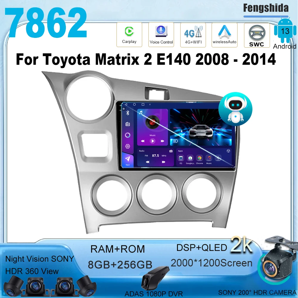 

Android 13 For Toyota Matrix 2 E140 2008 - 2014 Auto Carplay Radio Stereo Multimedia Player GPS Navigation Video 7862 CPU 2din