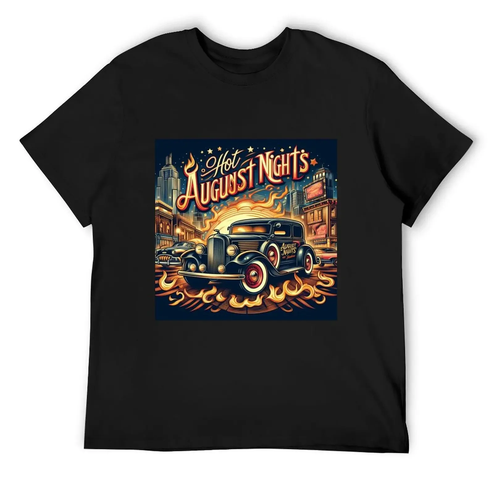 hot august nights T-Shirt graphic t shirts sports fans oversized t shirts for men