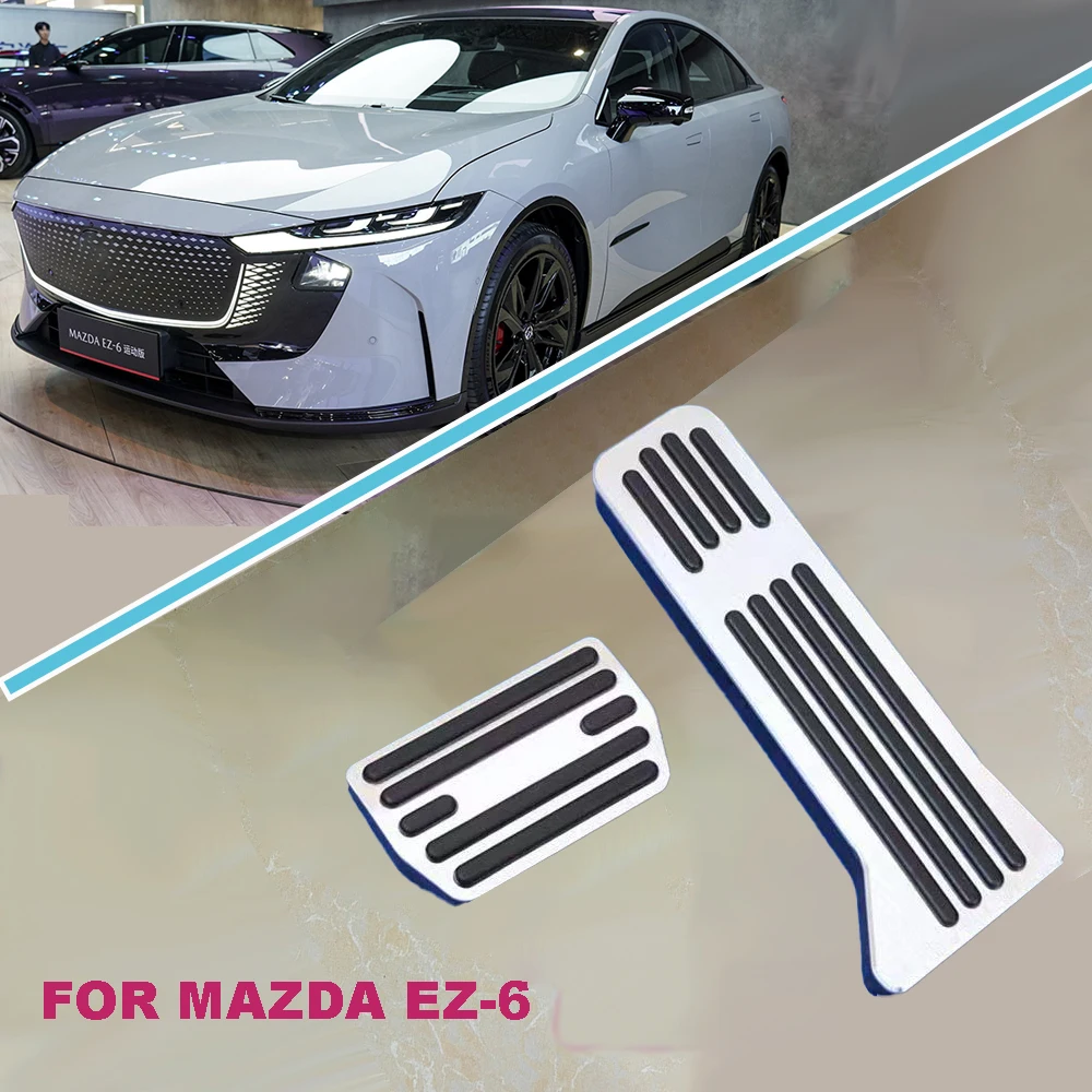 

For Mazda EZ-6 EZ6 2025 2026 Mazda6e 2025 Accelerator Brake Pedal Gas Tuel Foot Pedal Anti-Slip Upgrade Car Accessory