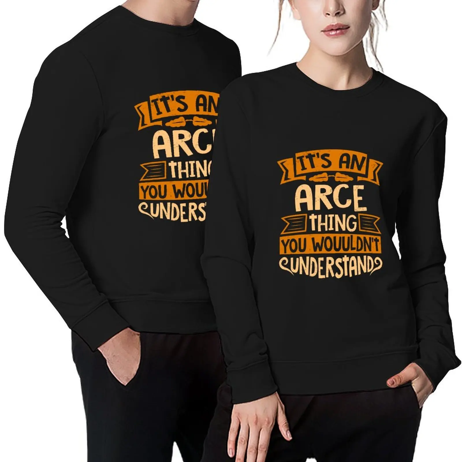 

It Is An Arce Thing You Wouldn't Understand Pullover mens clothes fashion men mens clothing clothes for men sweatshirt for men