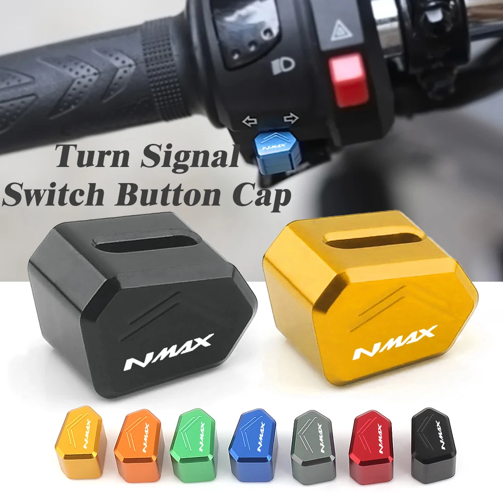 Per YAMAHA Nmax 125 N max 125 155 YAMAHA Nmax 155 Accessori Moto Segnale di Girata Interruttore Tappo del Pulsante Copertura Decorativa