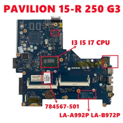 790668-501 784567-501 For HP Pavilion 15-R 250 G3 Laptop Motherboard ZS050 LA-A992P LA-B972P With i3 i5 i7 CPU DDR3 100% Test OK