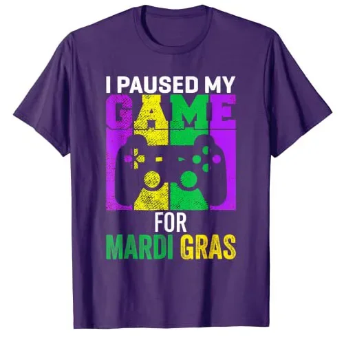 I Paused My Game for Mardi Gras Video Game Mardi Gras Party T-Shirt Funny Video-Gamer Clothing Humor Joke Graphic Tee Y2k Tops