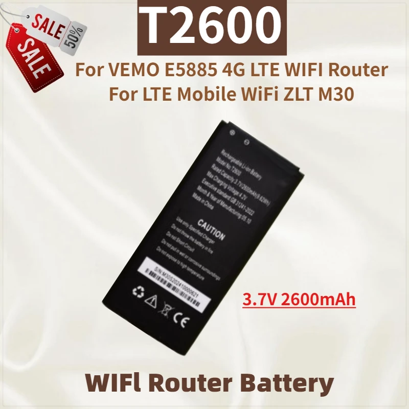

High Quality T2600 Battery 3.7V 2600mAh For VEMO E5885 4G LTE WIFI Router For LTE Mobile WiFi ZLT M30 New Replacement Battery