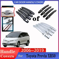 For Toyota Previa Tarago Estima XR50 2006~2019 Car Door Handle Cover Exterior Scratch Protective Decor Rustproof Car Accessories