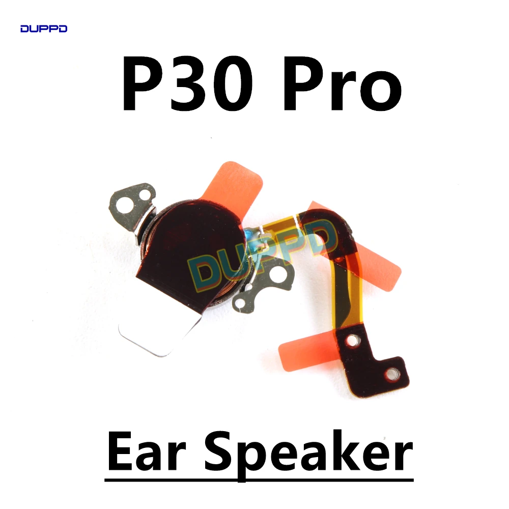 For Huawei P30 Pro P30Pro Ear Speaker Piece Earspeaker Earpiece Receiver Module Flex Cable Replacement Spare Parts