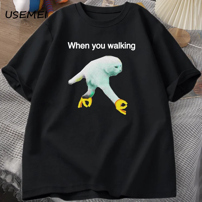 When You Walking Dank Meme Graphic T Shirts Casual Cotton Short Sleeve Funny T-shirt Streetwear Men's Designer Clothing Tees