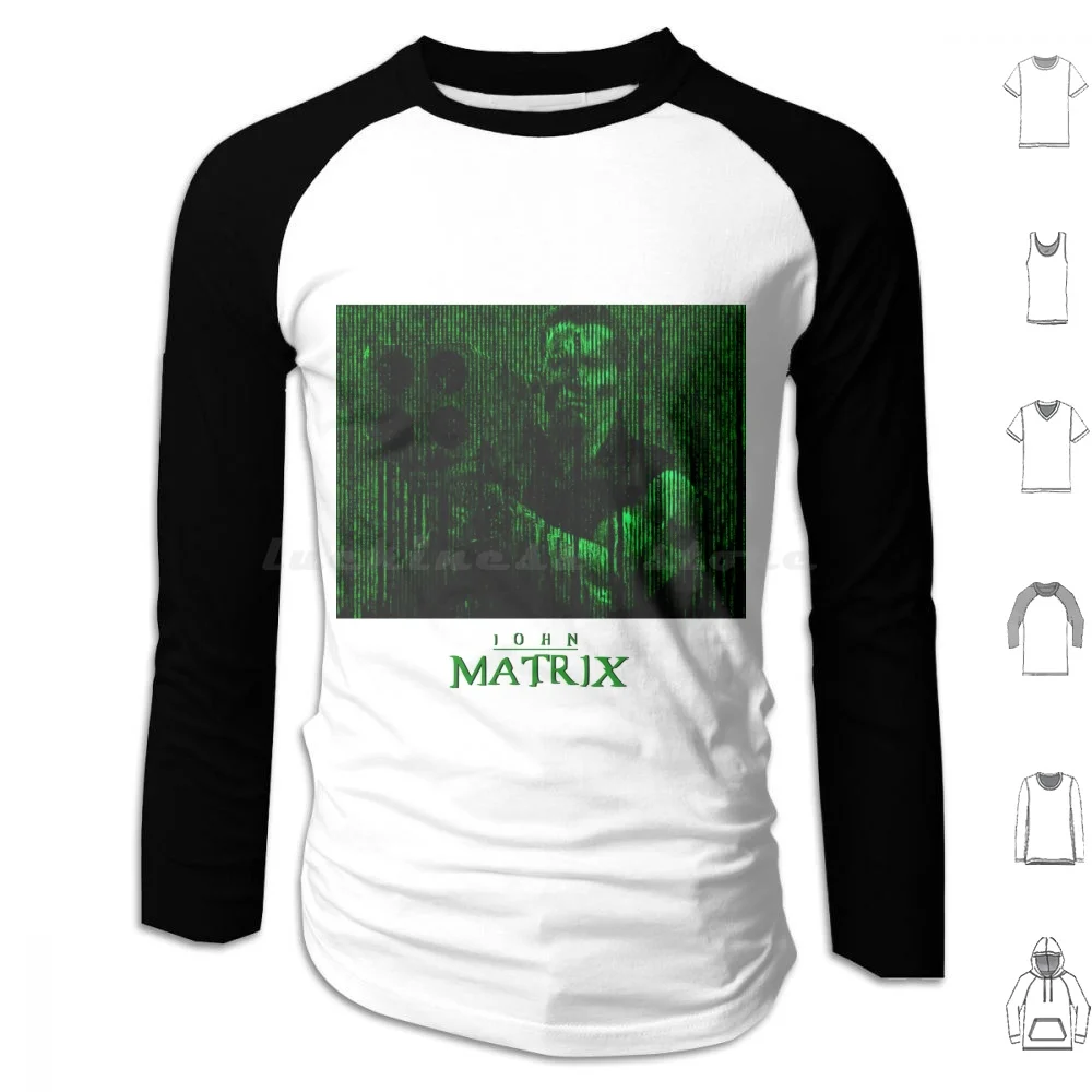 John Matrix In The Matrix ( Green Font ) Hoodies Long Sleeve Matrix The Matrix Enter The Matrix Movie Red Pill Science