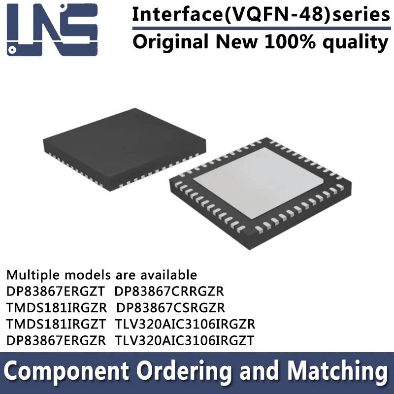 

1pcs TMDS181IRGZR DP83867ERGZT TMDS181IRGZT DP83867CRRGZR DP83867CSRGZR TLV320AIC3106IRGZR TLV320AIC3106IRGZT VQFN-48 Interface