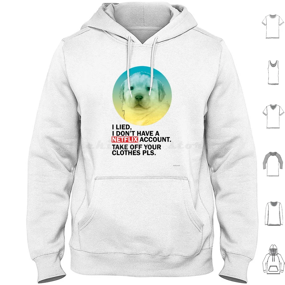 لا يوجد هوديس Netflix بأكمام طويلة Netflix Puppy Dog خلع Meme Kpop Hbo Prime Video 8gag 4chan First Date Sex