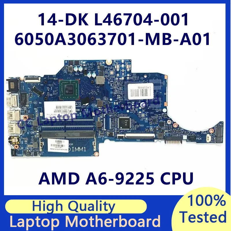 L46704-001 L46704-501 L46704-601 For HP 14-DK Laptop Motherboard With A6-9225 CPU 6050A3063701-MB-A01(A1) 100% Fully Tested Good