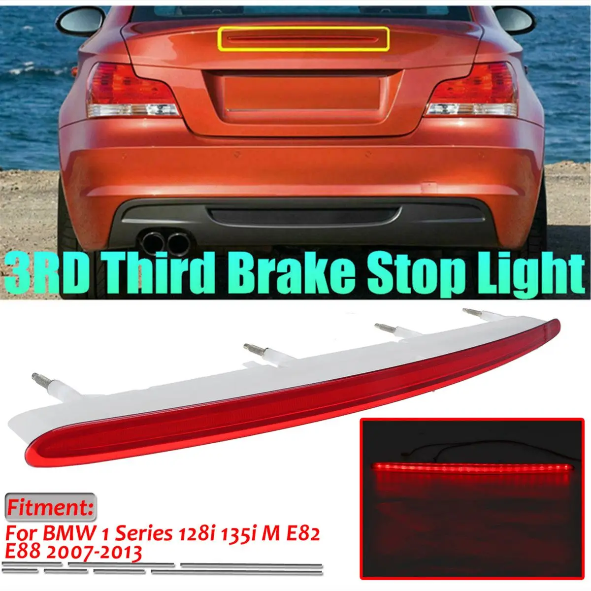 High Level LED Car Rear Third Brake Light 3RD Third Brake Stop Lamp For BMW E82 E88 1 Series 128i 135i M 2007-2013 63257164978