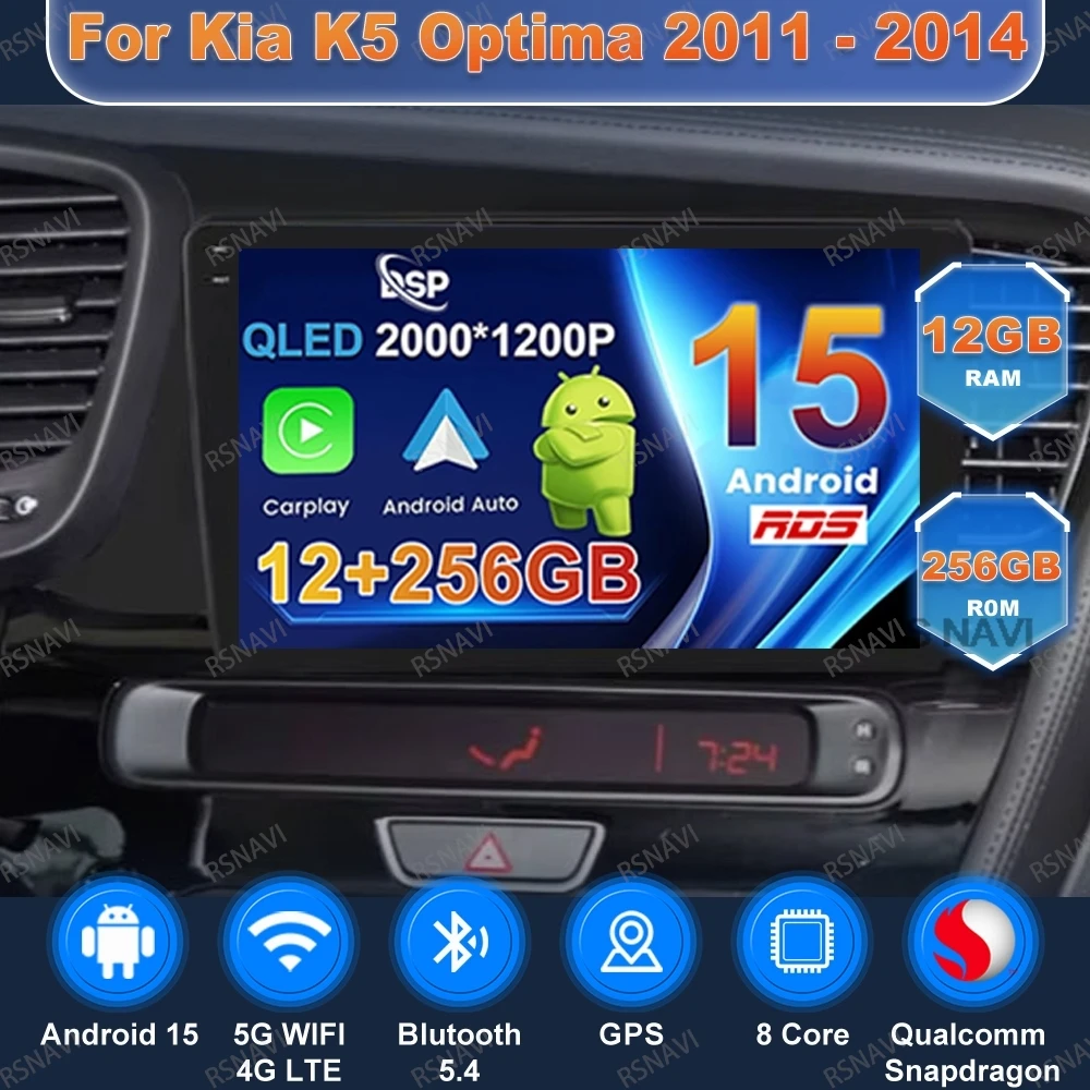 

Car Radio Andoird 15 For Kia K5 Optima 2011 - 2014 Head Unit Multimedia Autoradio Viedo Player GPS Navigation DVD Stereo BT DSP