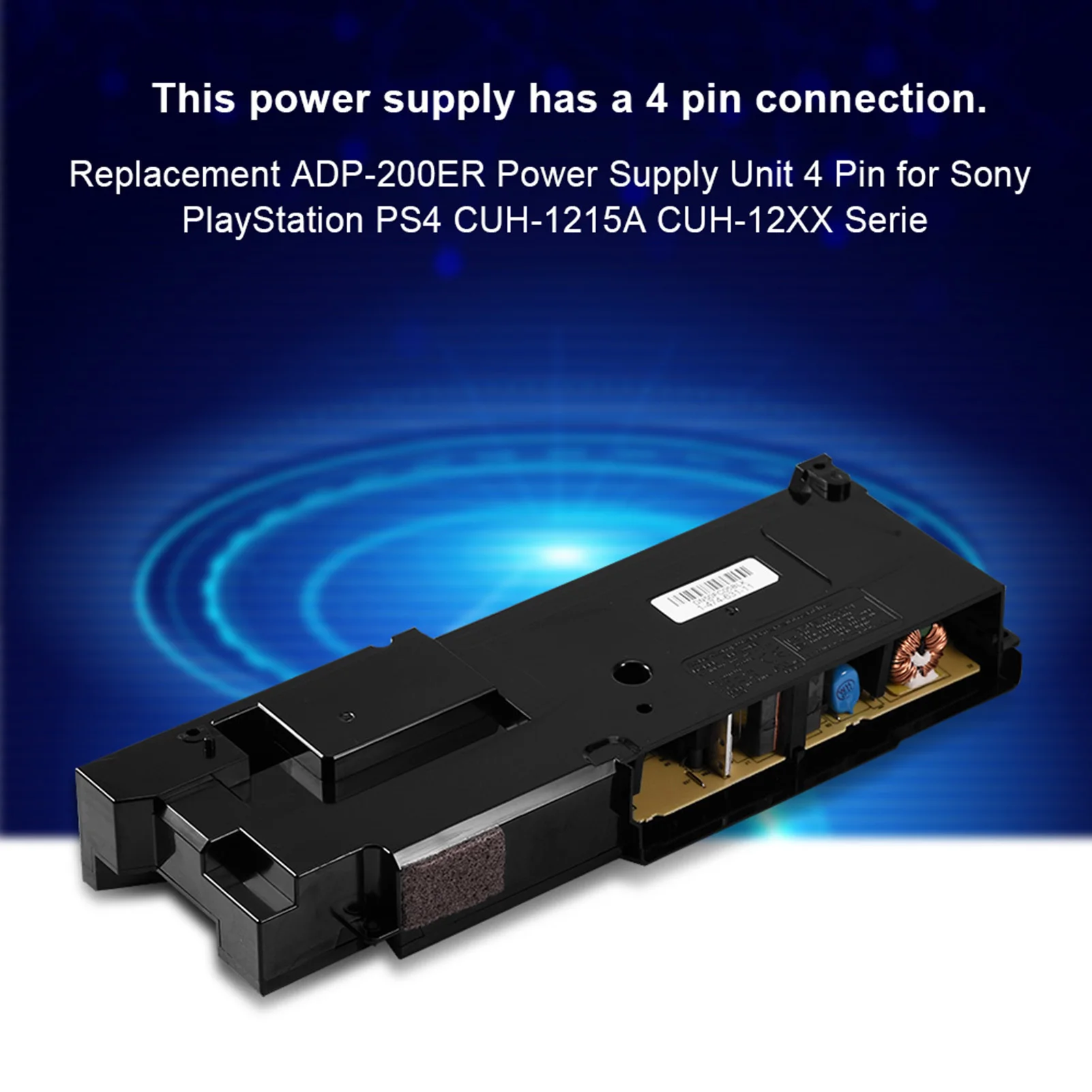

Replacement Power Supply Replacement ADP‑200ER Power Supply Unit 4 Pin for Sony CUH‑1215A CUH‑12XX Serie