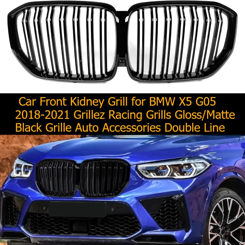 Car Front Kidney Grill for BMW X5 G05 2018-2021 Grillez Racing Grills Gloss/Matte Black Grille Auto Accessories Single Line