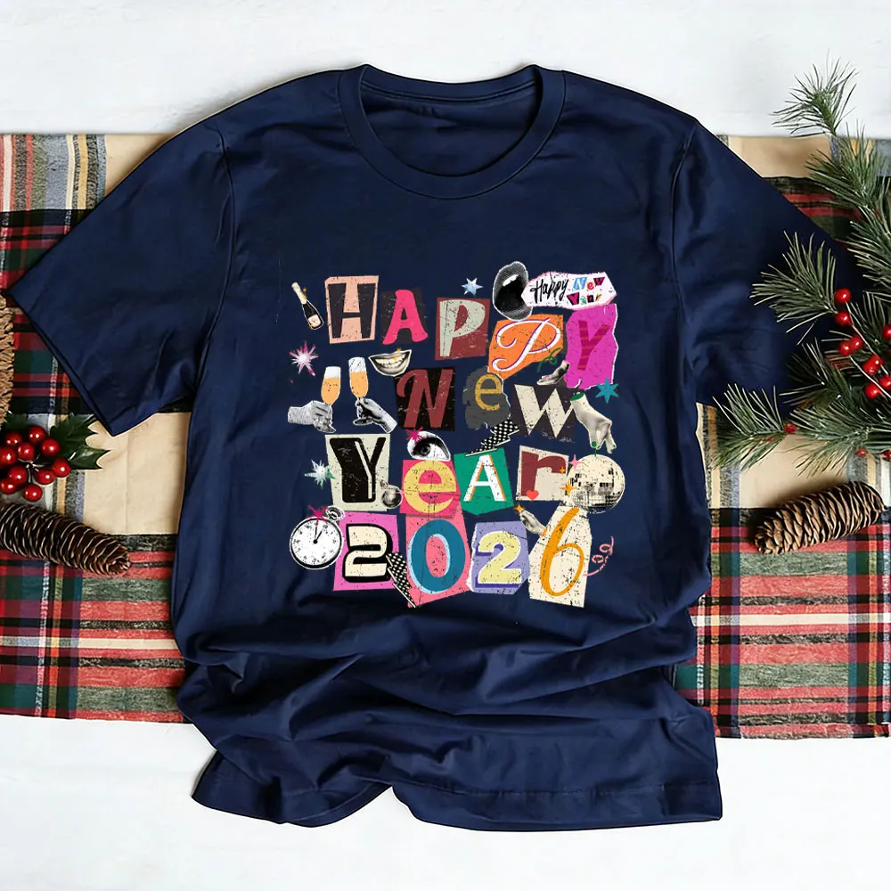 Preppy Happy New Year Women Shirt New Year 2026 Collage Trendy New Year's Eve Hello 2026 NYE Ransom Letters Style Unisex TShirt