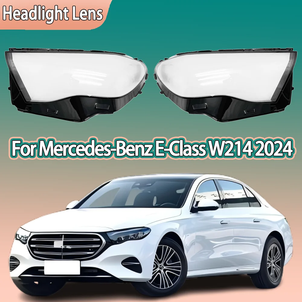 

Для Mercedes-Benz E-Class W214 2024, корпус фары, прозрачный абажур, крышка объектива, плексиглас, автозапчасти