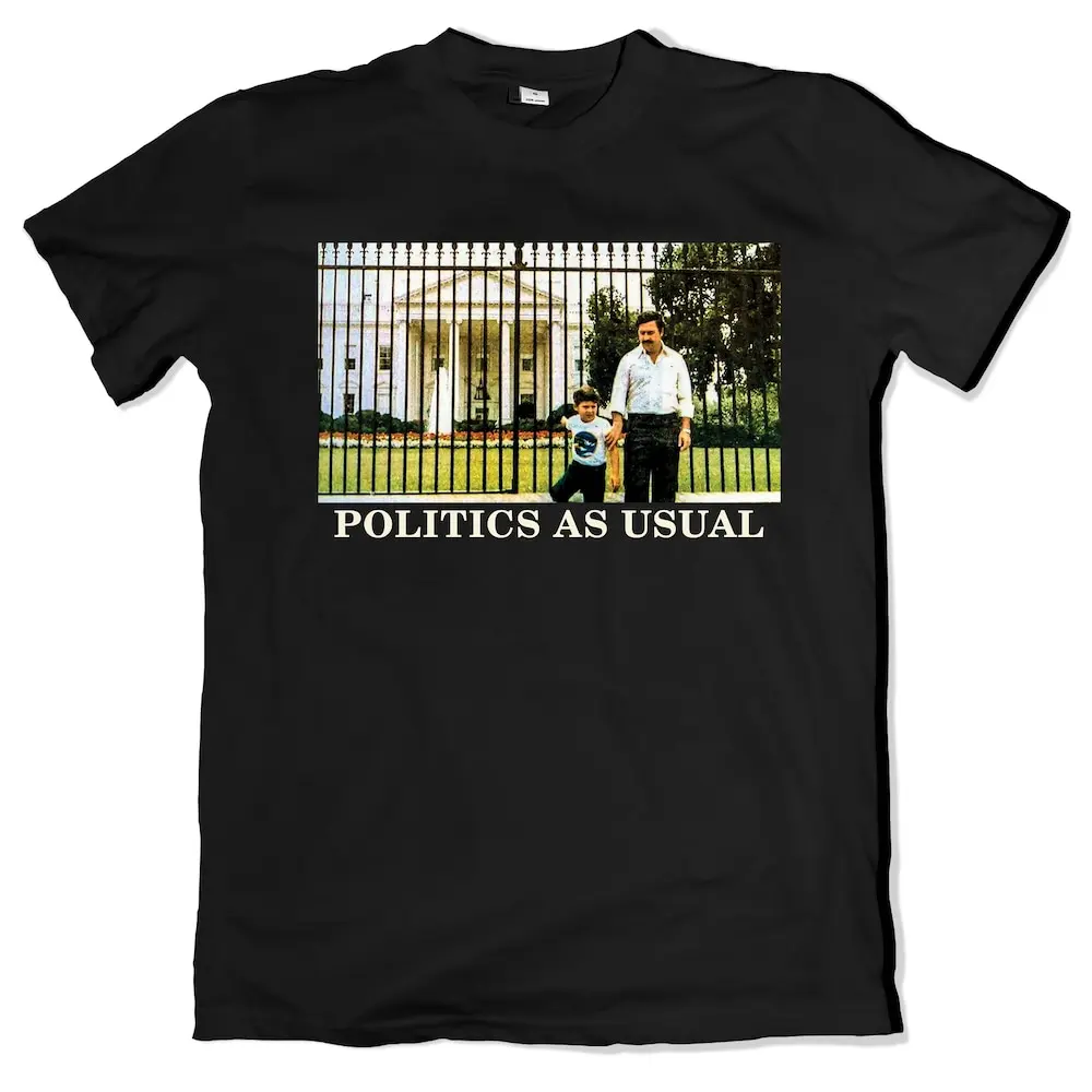 Pablo Escobar Politics T Shirt