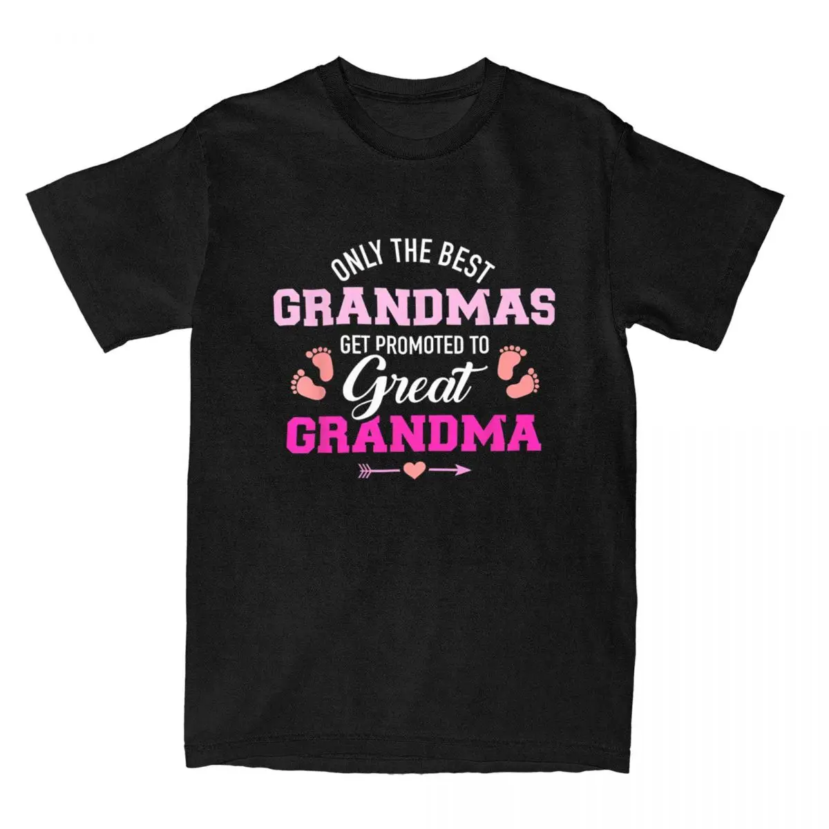 Men Only The Best Grandmas Get Promoted To Great Grandma T Shirts Clothes Casual New Baby Family Tee Shirt Gift Idea T-Shirts