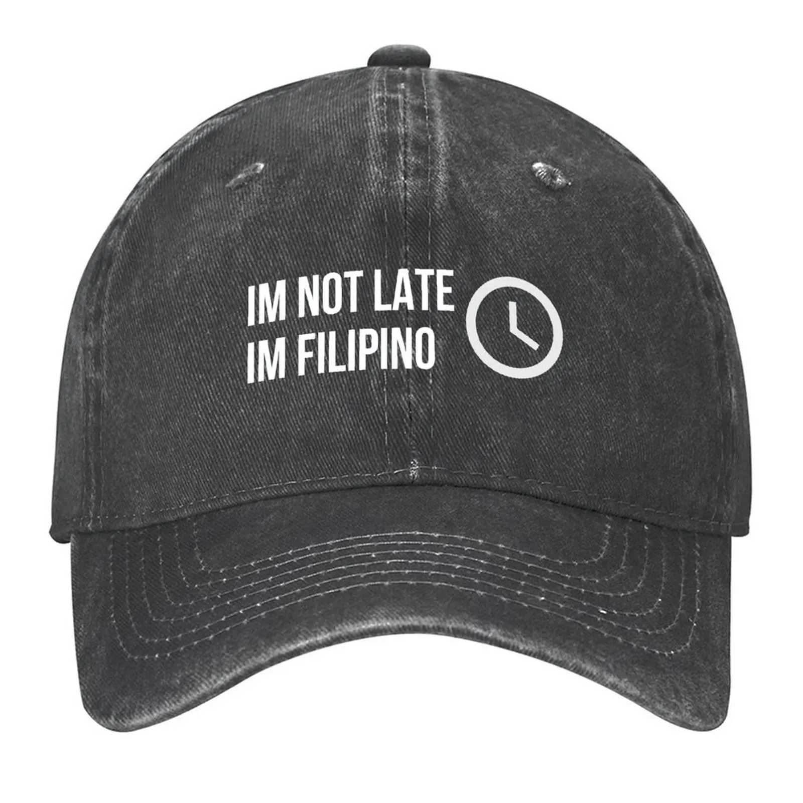 

I'm Not Late i'm Filipino Baseball Cap Sunscreen custom caps New In Hat Golf Hat Man Men's Hats Women's