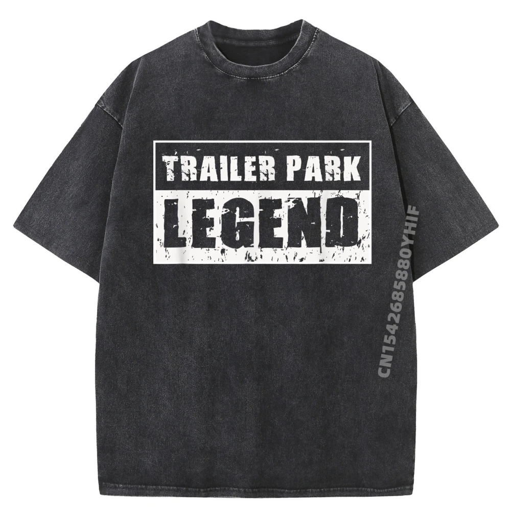 

Trailer Park Legend White Trash High Quality Mens Tops & Tees Normal Printed T-Shirt Streetwear Retro Washed Tee Shirt