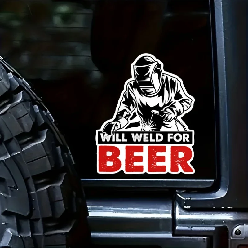 1Pc 2D Flat Will Weld For Beer Welder Vinyl Sticker, Waterproof Decal for Motorcycle Car Decor, Holiday Gift