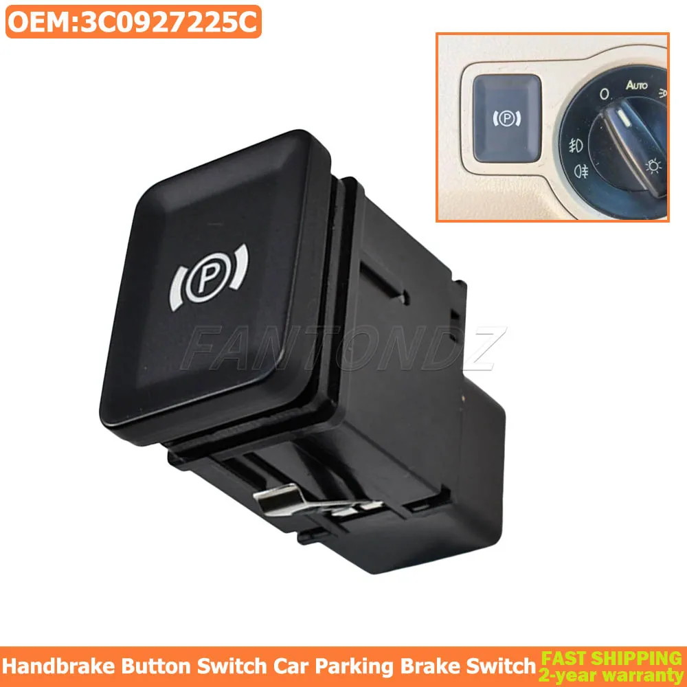 

3C0927225C For Passat B6 Handbrake Button Switch Car Parking Brake Switch 3C0927225B For VW Passat B6 R36 C6 Cc